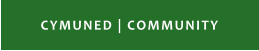 CYMUNED | COMMUNITY